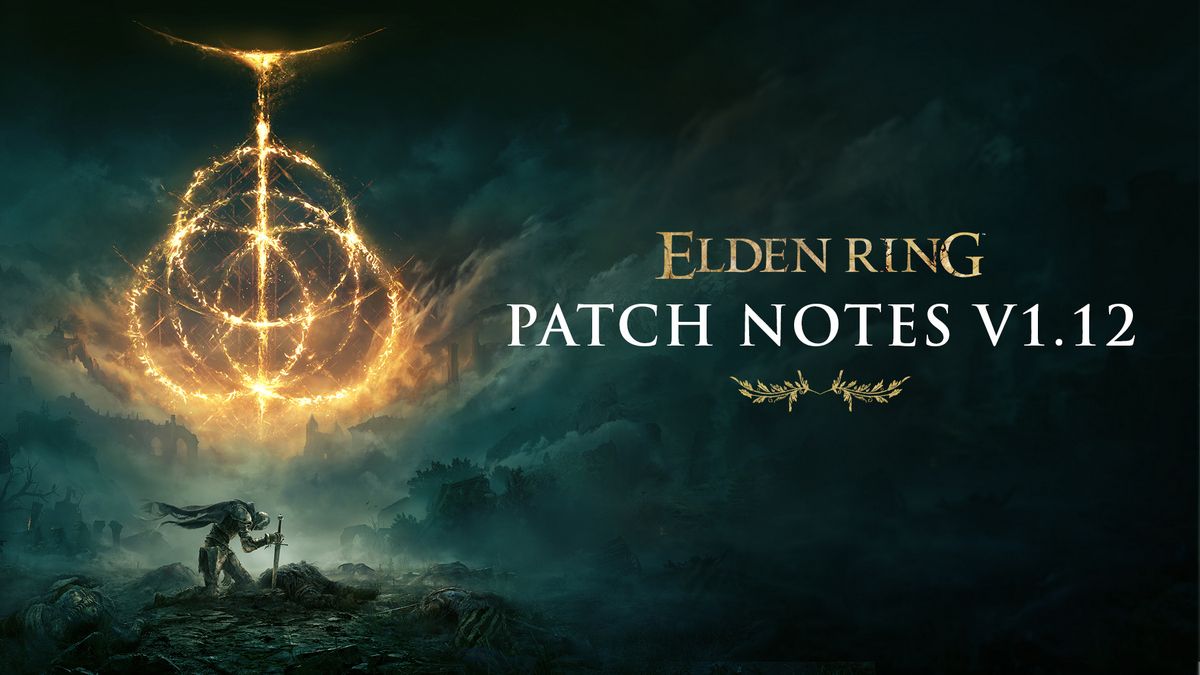 Оновлення Elden Ring Patch 1 12 – нові можливості, баланс PvP, PvE та багато іншого