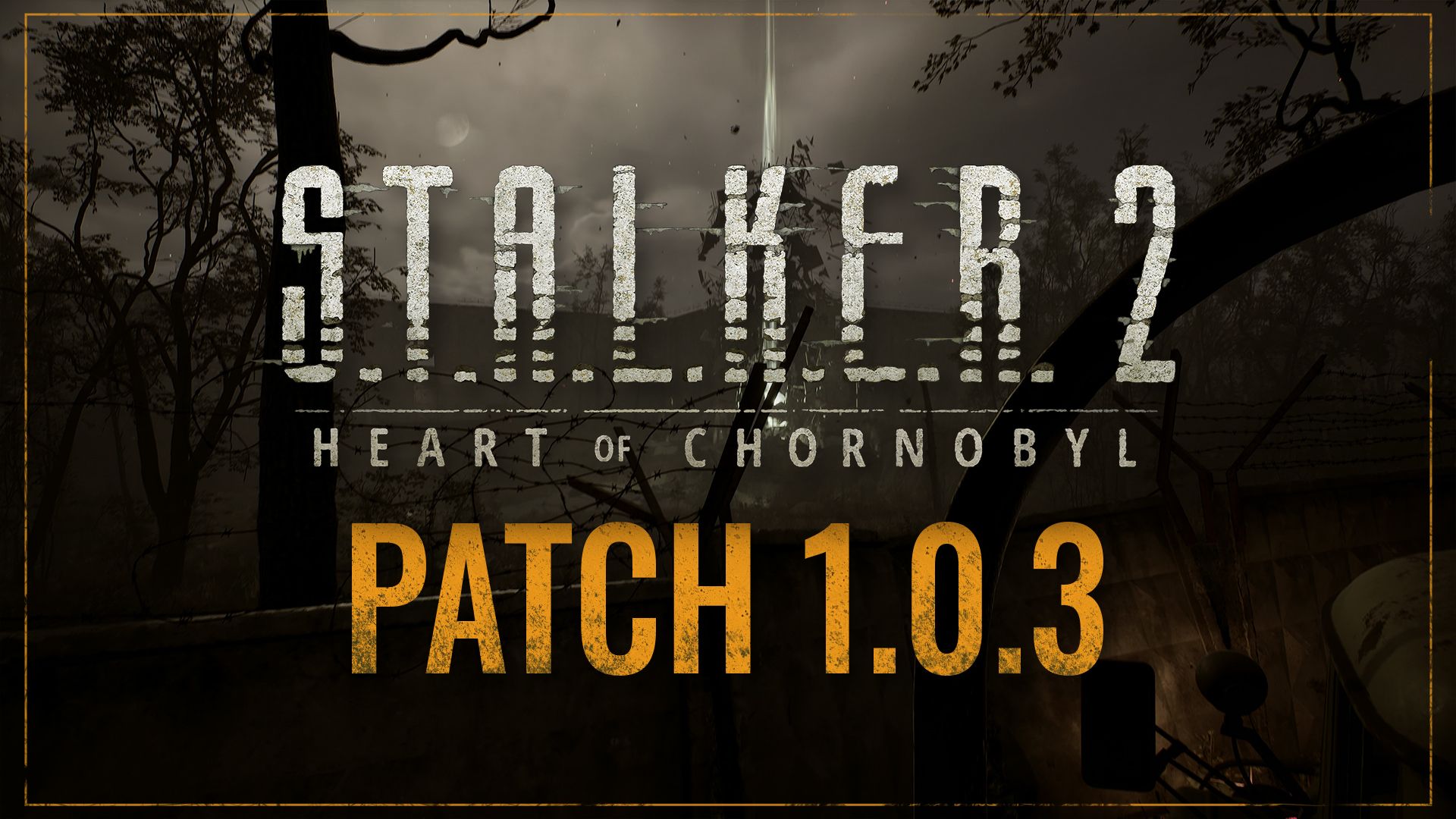 STALKER 2 патч 1.0.3 STALKER 2 патч 1.0.3